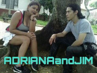 ADRIANAandJIM
