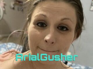 ArialGusher