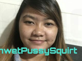 AsianwetPussySquirt