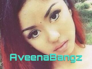 AveenaBangz