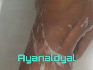 Ayanaloyal