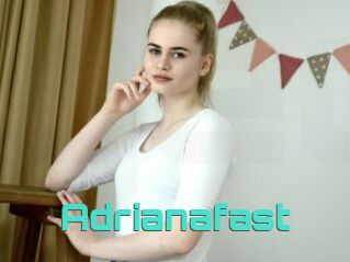 Adrianafast