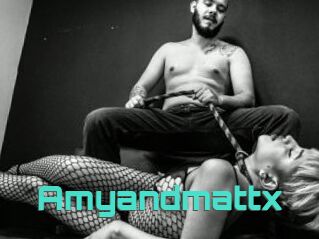 Amyandmattx