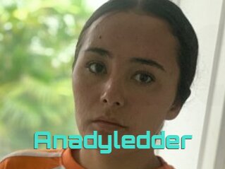 Anadyledder