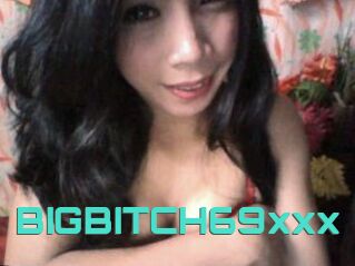 BIGBITCH69xxx