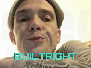BUILTRIGHT