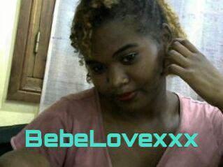 BebeLovexxx