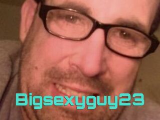 Bigsexyguy23