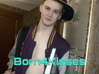 Born4Kisses