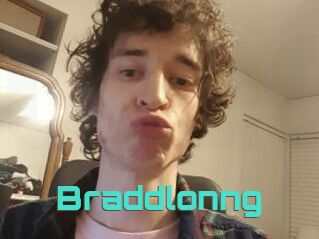 Braddlonng