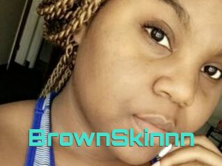 BrownSkinnn