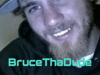 BruceThaDude