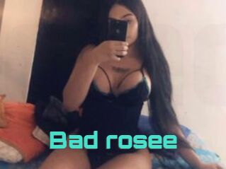 Bad_rosee