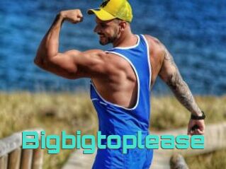 Bigbigtoplease