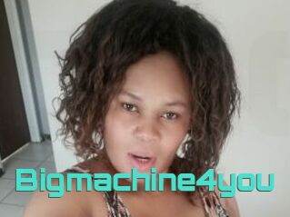 Bigmachine4you