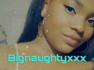 Bignaughtyxxx