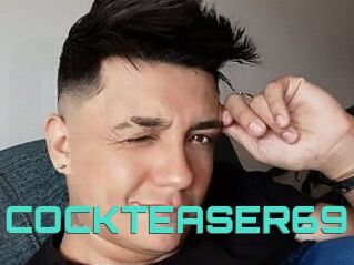 COCKTEASER69