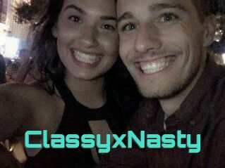 ClassyxNasty