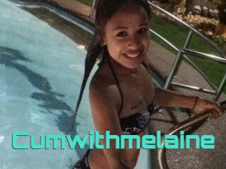 Cumwithmelaine
