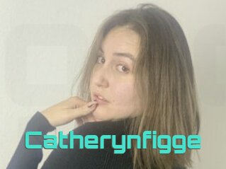 Catherynfigge