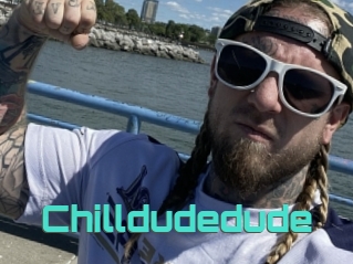 Chilldudedude
