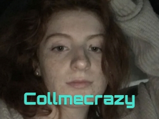 Collmecrazy