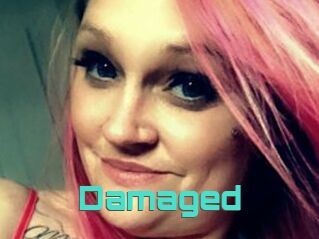Damaged