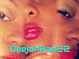 DeejahBae22