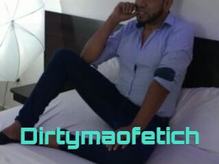 Dirtymaofetich