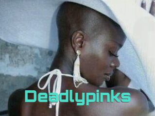 Deadlypinks