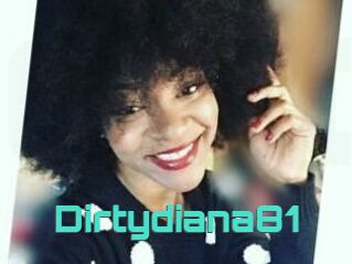Dirtydiana81