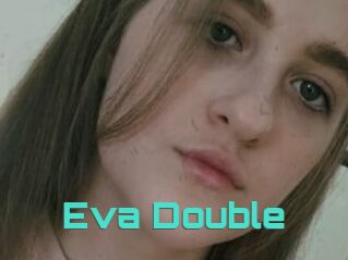 Eva_Double