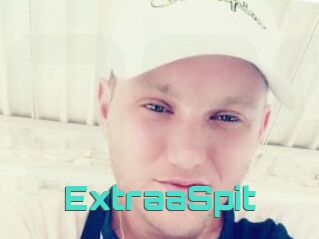 ExtraaSpit