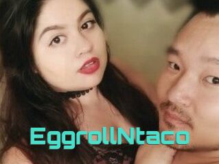 EggrollNtaco