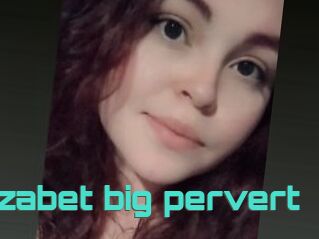 Elizabet_big_pervert