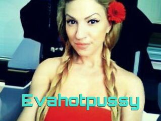 Evahotpussy