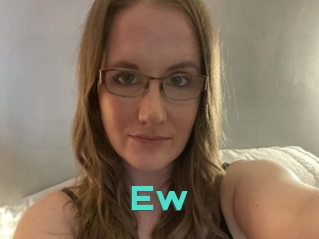 Ew