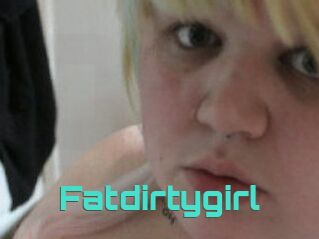 Fatdirtygirl