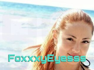 FoxxxyEyesss