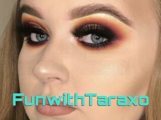 FunwithTaraxo
