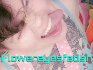Flowereyesfetish