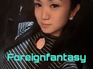 Foreignfantasy