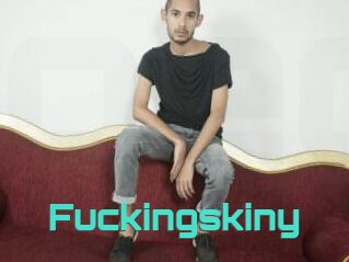Fuckingskiny