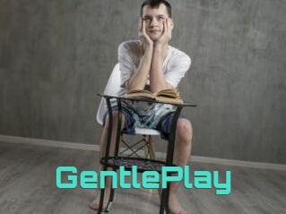 GentlePlay