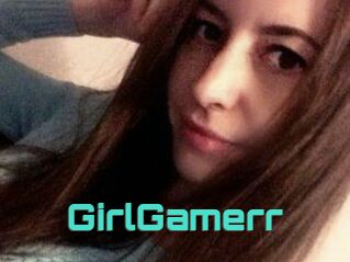 GirlGamerr