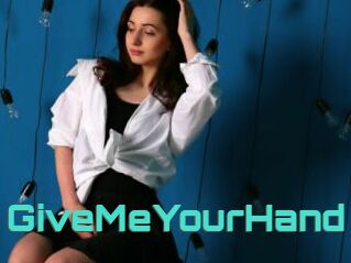 GiveMeYourHand