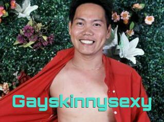 Gayskinnysexy