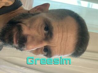 Greesim