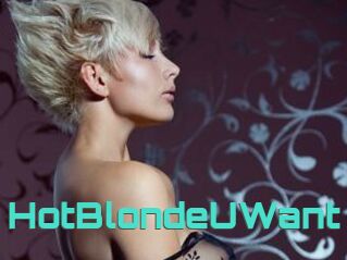 HotBlondeUWant