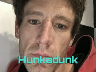 Hunkadunk